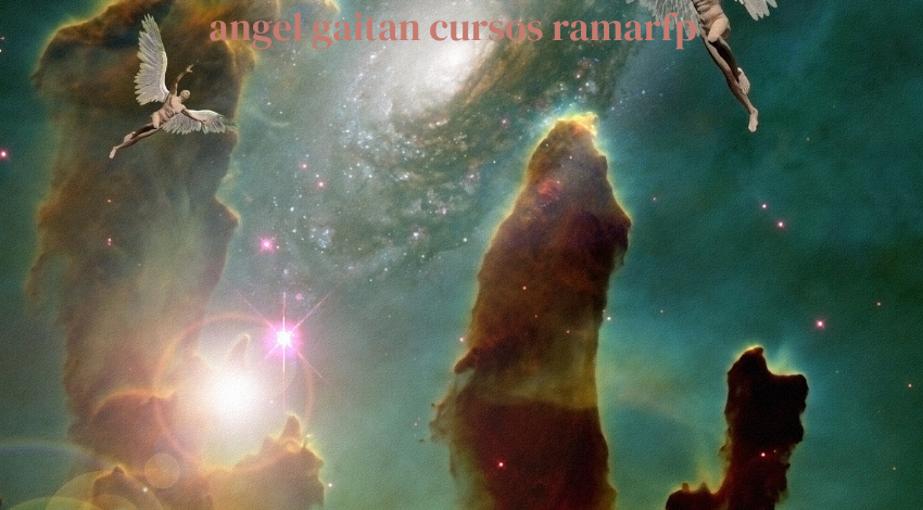 angel gaitan cursos ramarfp