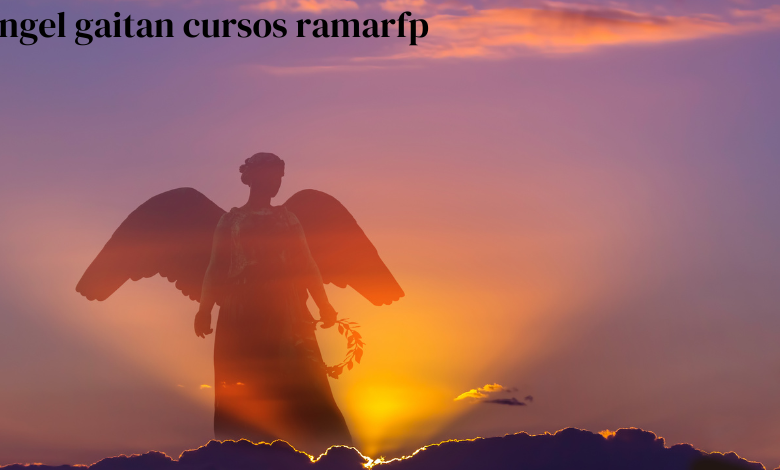 angel gaitan cursos ramarfp