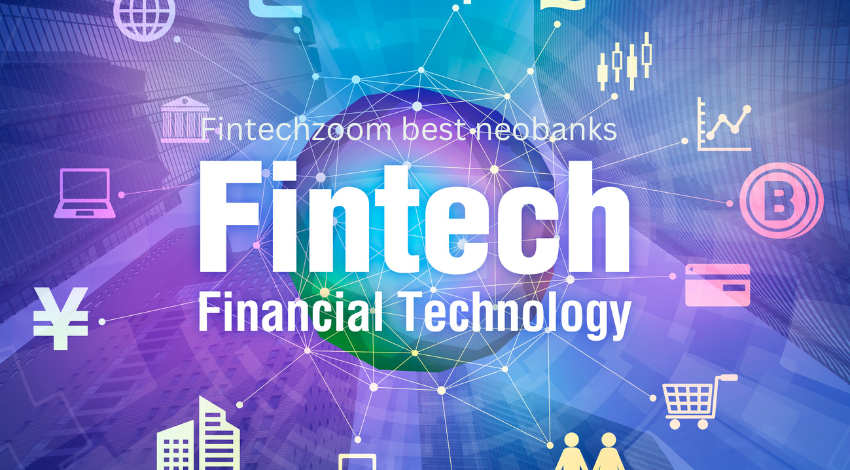 fintechzoom best neobanks  